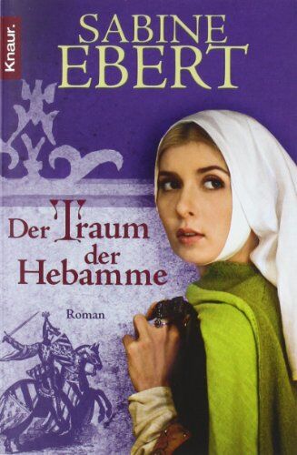 Sabine Ebert - Der Traum der Hebamme: Roman: Hebammen Saga 5 (Knaur TB) - Preis vom 11.10.2026 15:43:13 h