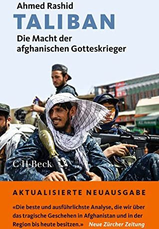 Ahmed Rashid - Taliban: Die Macht der afghanischen Gotteskrieger (Beck Paperback) - Preis vom 01.10.2026 17:08:56 h