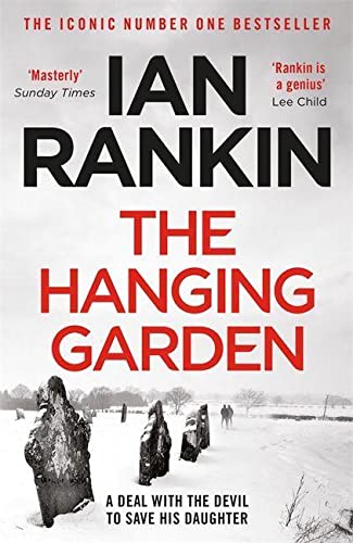 Ian Rankin - The Hanging Garden: From the Iconic #1 Bestselling Writer of Channel 4’s MURDER ISLAND (A Rebus Novel) - Preis vom 30.09.2026 22:30:23 h