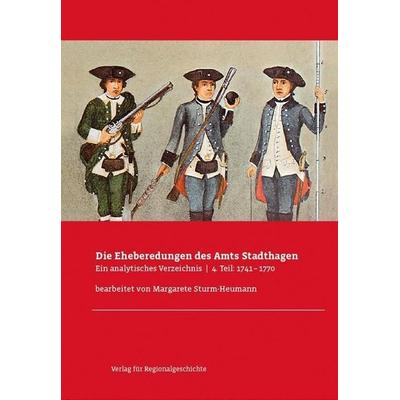 Die Eheberedungen des Amts Stadthagen, Taschenbuch von Margarete Sturm-Heumann, Verlag für Regionalgeschichte, 978-3-7395-1004-0