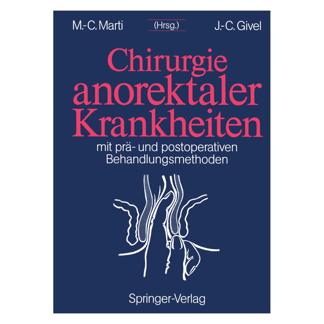 Springer Chirurgie anorektaler Krankheiten (Deutsch, Softcover, Jean-Claude Givel, Marc-Claude Marti) (8541833)