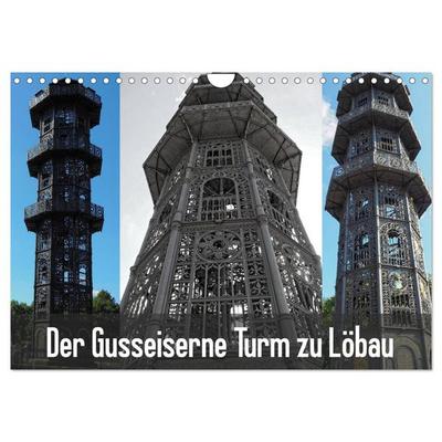 Der Gusseiserne Turm zu Löbau (Wandkalender 2026 DIN A4 quer), CALVENDO Monatskalender