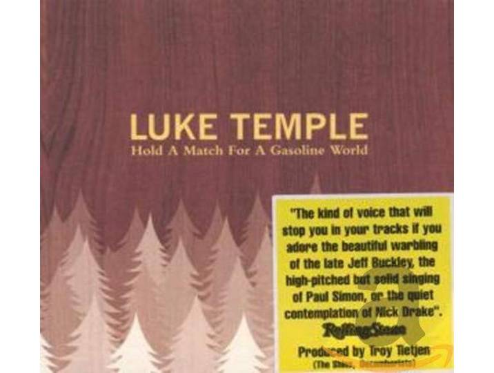 Luke Temple - Hold A Match For A Gasoli