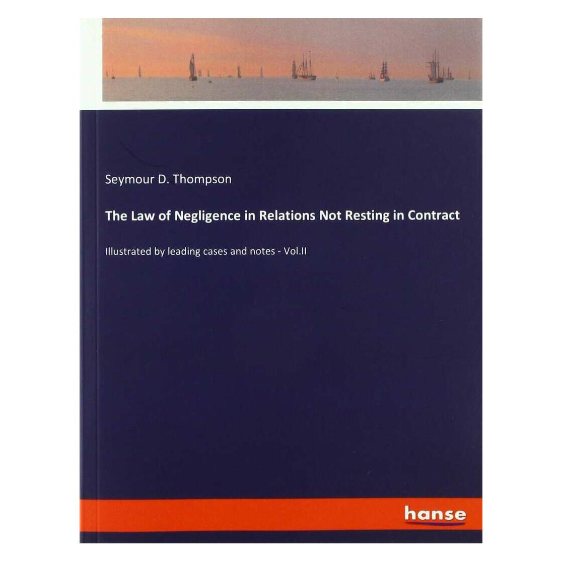 Hansebooks The Law of Negligence in Relations Not Resting in Contract (Englisch, Softcover, Seymour D Thompson) (38974750)