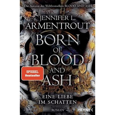 Born of Blood and Ash – Eine Liebe im Schatten, Taschenbuch von Jennifer L. Armentrout, Heyne, 978-3-453-32353-7