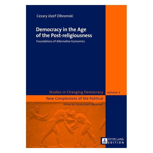 Peter Lang Olbromski:Democracy in the Age of the P (Englisch, Hardcover, Cezary J. Olbromski) (67836640)