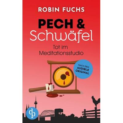 Tot im Meditationsstudio, Taschenbuch von Robin Fuchs, Dp Verlag, 978-3-9899848-4-4