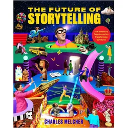 The Future of Storytelling, Sachbücher von Charles Melcher