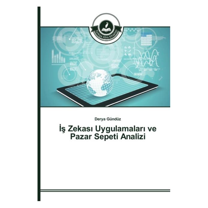 Türkiye Alim Kitaplar Is Zekasi Uygulamalari ve Pazar Sepeti Analizi (Türkisch, Softcover, Derya Gündüz) (55611132)