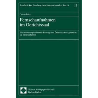 Fernsehaufnahmen im Gerichtssaal, Taschenbuch von Guido Britz, Nomos, 978-3-7890-6180-6