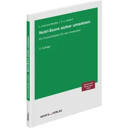 Nutri-Score sicher umgesetzt, Ratgeber von Petra Alina Unland, Christine Konnertz-Häussler