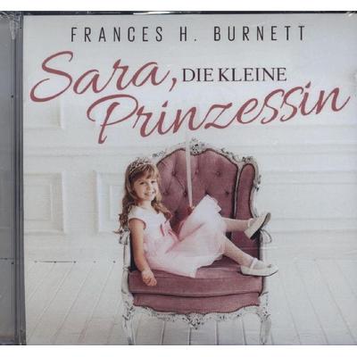 Sara,Die Kleine Prinzessin - Frances H. Brunett, CD, 9783959952798