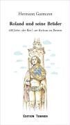 Hermann Gutmann - Roland und seine Brüder 600 Jahre der Ries am Rathaus zu Bremen. - Preis vom 09.10.2026 07:28:09 h