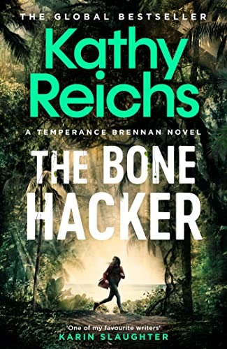 Kathy Reichs - The Bone Hacker: The brand new thriller in the bestselling Temperance Brennan series - Preis vom 09.10.2026 07:28:09 h