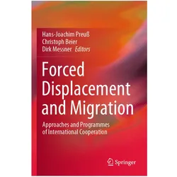 Forced Displacement and Migration, Fachbücher von Christoph Beier, Hans-Joachim Preuss, Dirk Messner