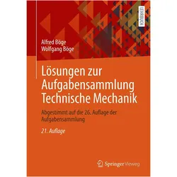 Lösungen zur Aufgabensammlung Technische Mechanik, Fachbücher von Gert Böge, Alfred Böge, Wolfgang Böge