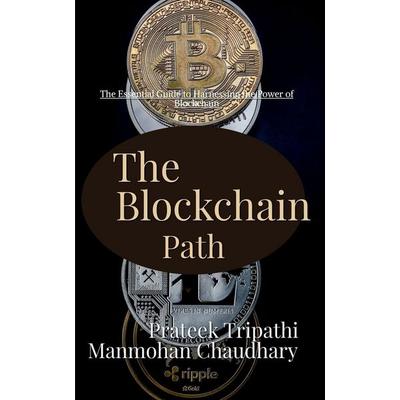 The Blockchain Path, Taschenbuch von Prateek Tripathi, Notion press