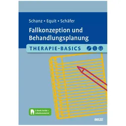 Therapie-Basics Fallkonzeption und Behandlungsplanung, Fachbücher von Monika Equit, Sarah Schäfer, Christian Schanz