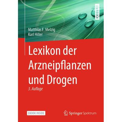 Lexikon der Arzneipflanzen und Drogen, Set von Matthias F. Melzig,Karl Hiller, Springer Berlin, 978-3-662-64799-8