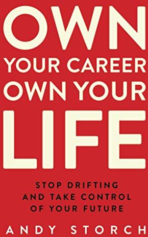 Andy Storch - Own Your Career Own Your Life: Stop Drifting and Take Control of Your Future - Preis vom 30.09.2026 22:30:23 h
