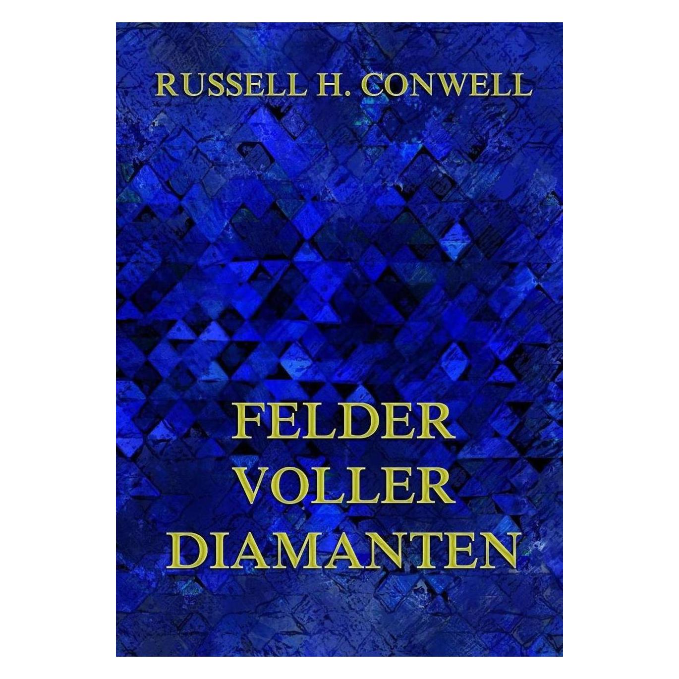 Jazzybee Felder voller Diamanten (Deutsch, Softcover, Russell H Conwell) (56038440)