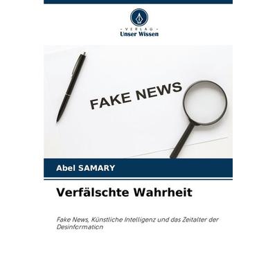 Verfälschte Wahrheit, Taschenbuch von Abel Samary, Verlag Unser Wissen, 978-620-8-27200-5