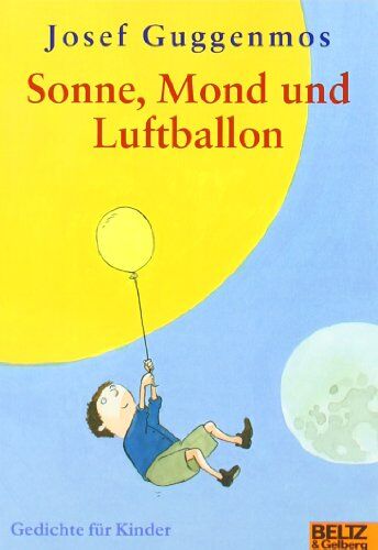 Josef Guggenmos - Sonne, Mond und Luftballon: Gedichte für Kinder (Gulliver) - Preis vom 13.10.2026 11:25:28 h