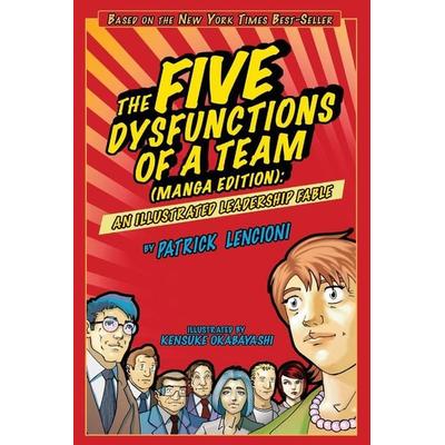 The Five Dysfunctions of a Team, Manga Edition, Taschenbuch von Patrick M. Lencioni, John Wiley & Sons, 978-0-470-82338-5