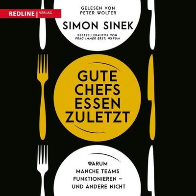 Gute Chefs essen zuletzt - Simon Sinek, Audio, 9783962673093