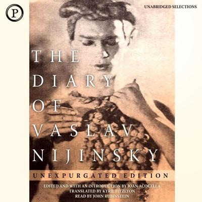 The Diary of Vaslav Nijinsky - Vaslav Nijinsky, Audio, 9781597776752