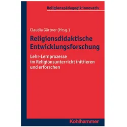 Religionsdidaktische Entwicklungsforschung, Fachbücher von Bernhard Grümme, Claudia Gärtner, Rita Burrichter, Bert Roebben