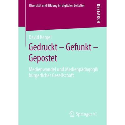 Gedruckt – Gefunkt – Gepostet, Taschenbuch von David Kergel, Springer Fachmedien Wiesbaden GmbH, 978-3-658-33742-1