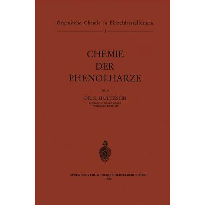 Chemie der Phenolharze, Taschenbuch von Kurt Hultzsch, Springer Berlin, 978-3-642-52685-5