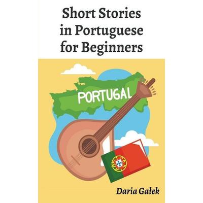 Short Stories in Portuguese for Beginners, Taschenbuch von Daria Ga¿ek, Pearnet