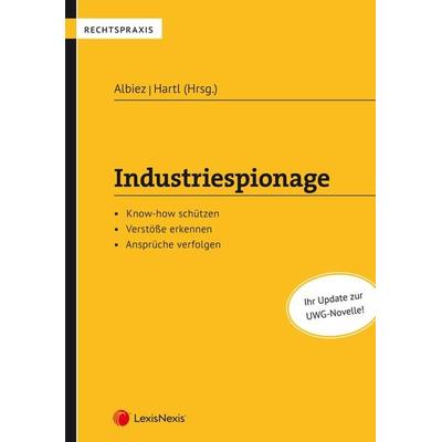 Industriespionage, Taschenbuch von Philip Aumüllner,Stefan Albiez,Saskia Albiez,Clemens Thiele,Benjamin Böck, LexisNexis Verlag ARD ORAC GmbH,