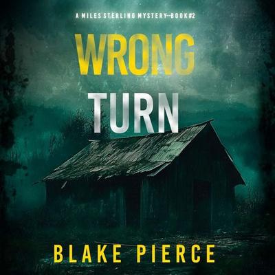 Wrong Turn (A Miles Sterling FBI Suspense Thriller—Book Two) - Blake Pierce, Audio, 9798341572911