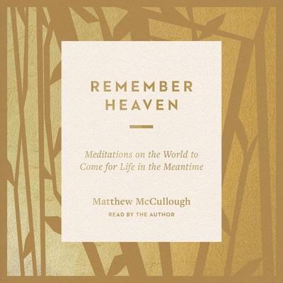 Remember Heaven - Matt McCullough, Audio, 9798874901158