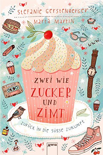 Marta Martín - Zwei wie Zucker und Zimt. Zurück in die süße Zukunft - Preis vom 16.10.2026 11:41:07 h