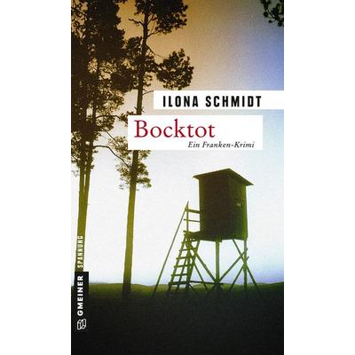 Bocktot, Taschenbuch von Ilona Schmidt, Gmeiner-Verlag