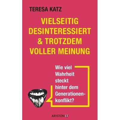 Vielseitig desinteressiert & trotzdem voller Meinung, Taschenbuch von Teresa Katz, Ariston, 978-3-424-20315-8