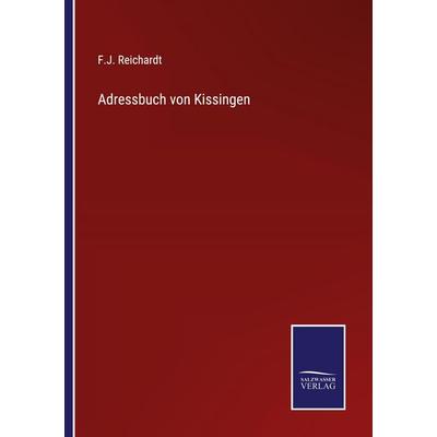 Adressbuch von Kissingen, Taschenbuch von F. J. Reichardt, Outlook, 978-3-375-09072-2