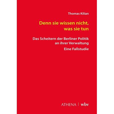 Denn sie wissen nicht, was sie tun., Taschenbuch von Thomas Kilian, Wbv Media, 978-3-7639-8046-8