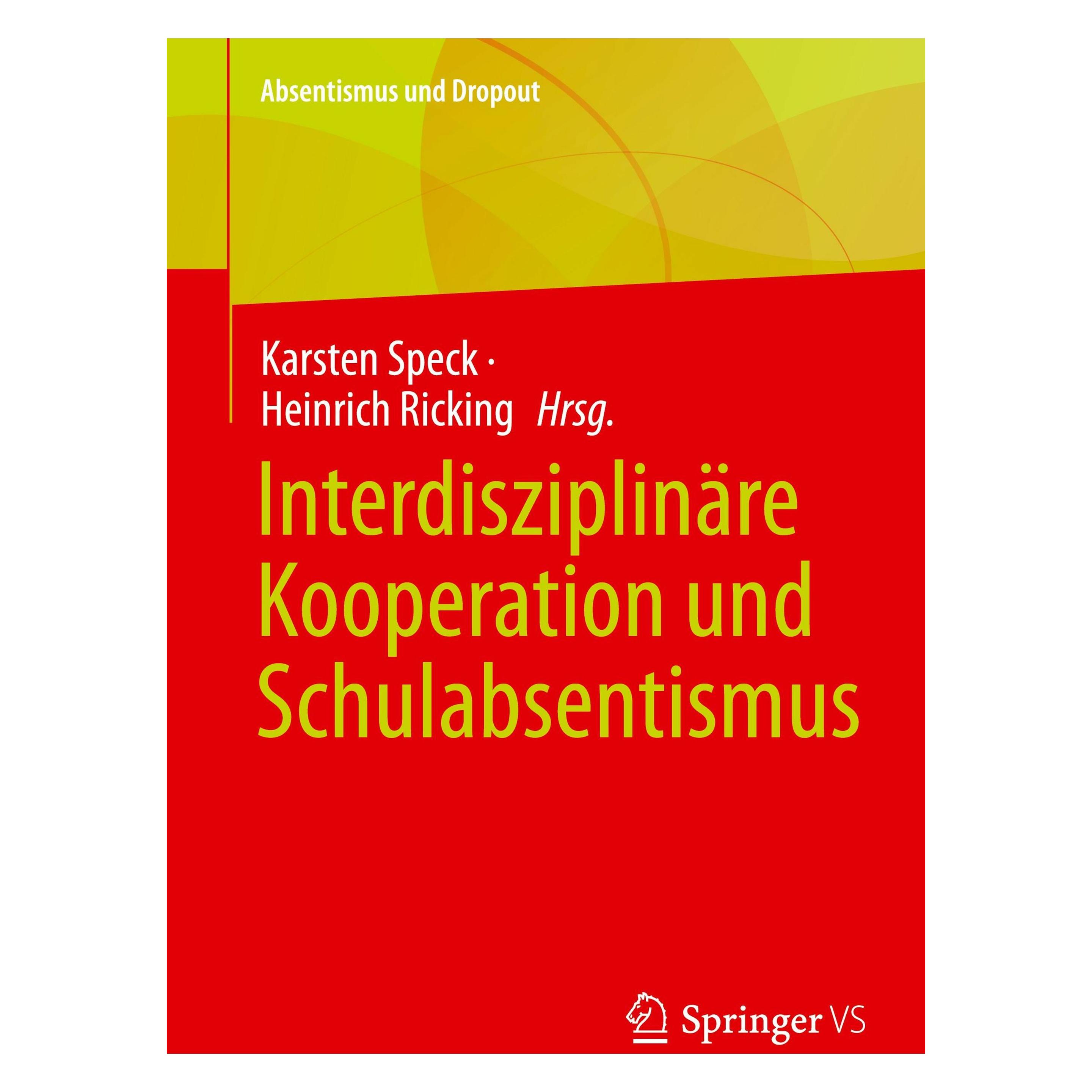 Springer Interdisziplinäre Kooperation und Schulabsentismus (Deutsch, Heinrich Ricking, Karsten Speck) (54657924)