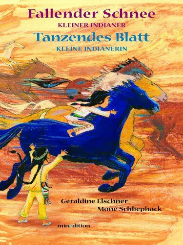 Géraldine Elschner - Fallender Schnee und Tanzendes Blatt: Kleiner Indianer und kleine Indianerin: Kleine Indianerin und kleiner Indianer - Preis vom 10.10.2026 11:48:34 h