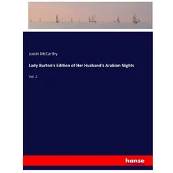 Lady Burton's Edition of Her Husband's Arabian Nights, Belletristik von Justin Mccarthy