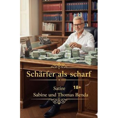 Schärfer als scharf, Taschenbuch von Sabine und Thomas Benda, Epubli, 978-3-565-06330-7