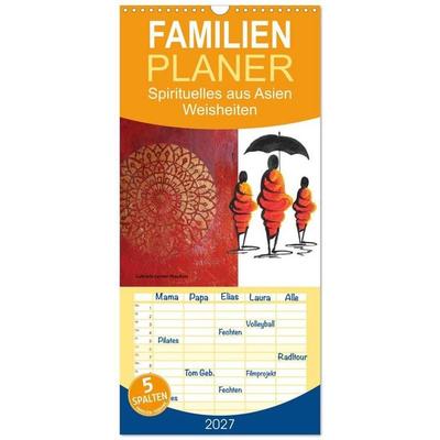 Familienplaner 2027 - Spirituelles aus Asien - Weisheiten 2027 mit 5 Spalten (Wandkalender, 21 x 45 cm) CALVENDO