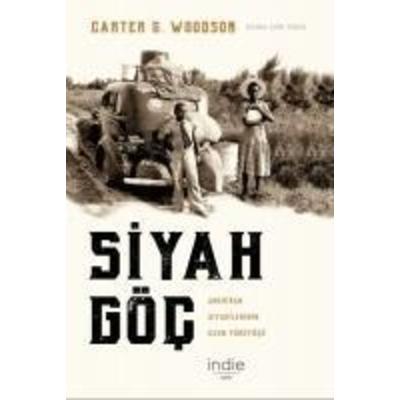 Siyah Göc, Taschenbuch von Carter G. Woodson, Indie Yayinlari