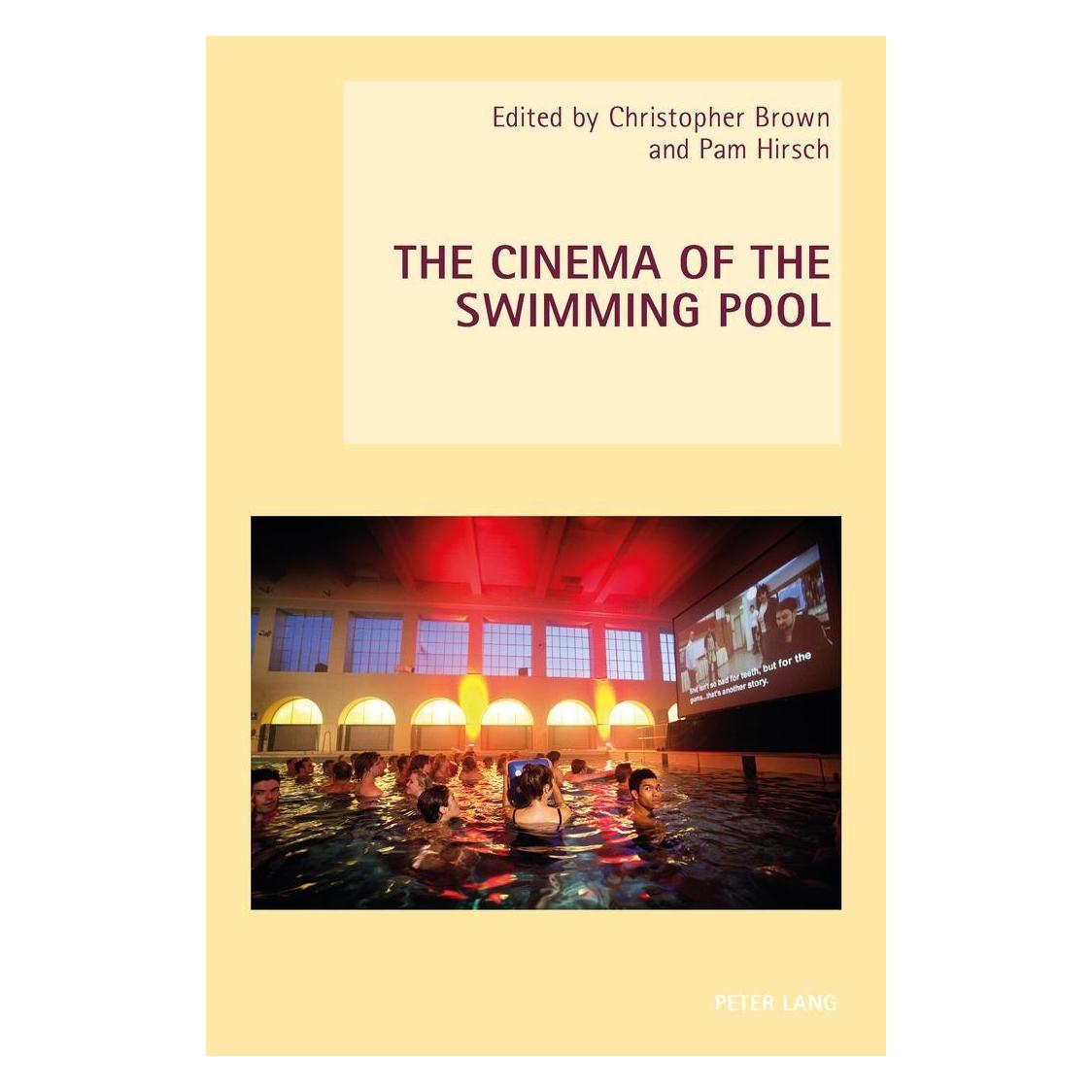 Peter Lang The Cinema of the Swimming Pool (Englisch, Softcover, Christopher Brown, Christopher Hirsch Brown, Pam Hirsch) (56026794)