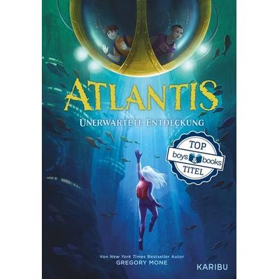 Atlantis (Band 1) – Unerwartete Entdeckung, Gebundene Ausgabe von Gregory Mone, Karibu – ein Verlag der Edel Verlagsgruppe